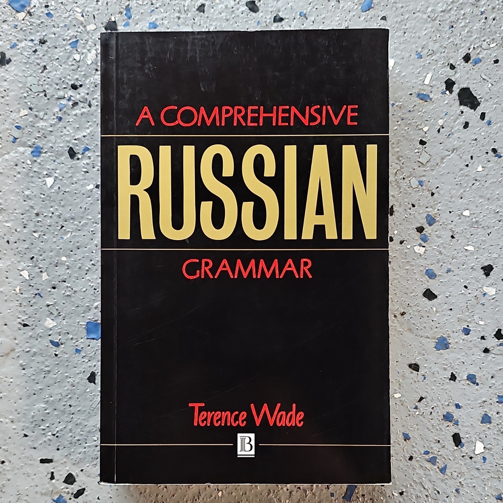 A Comprehensive Russian Grammar Terence Wade Blackwell Paperback 1992 Eng/Rus