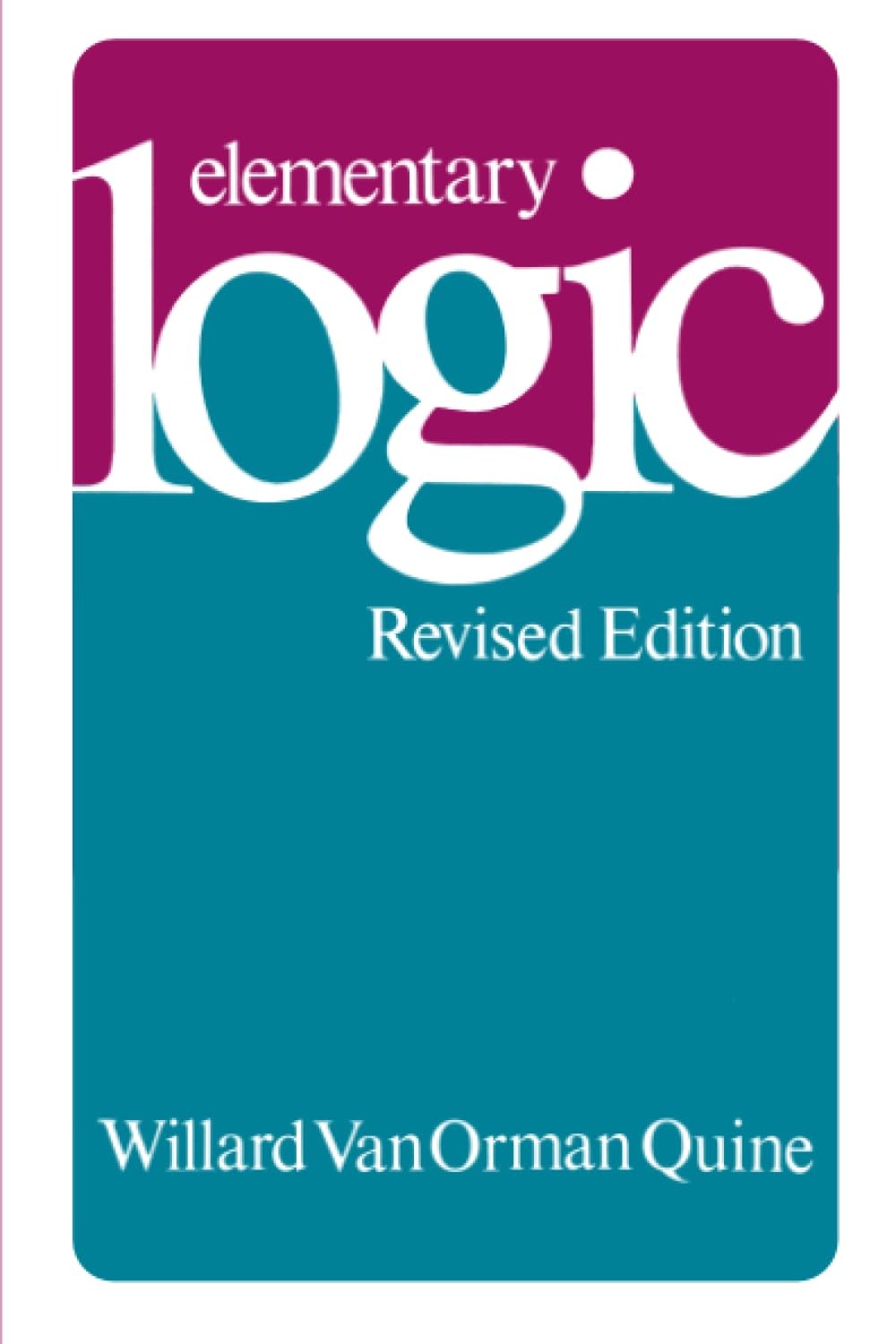 Elementary Logic: Revised Edition