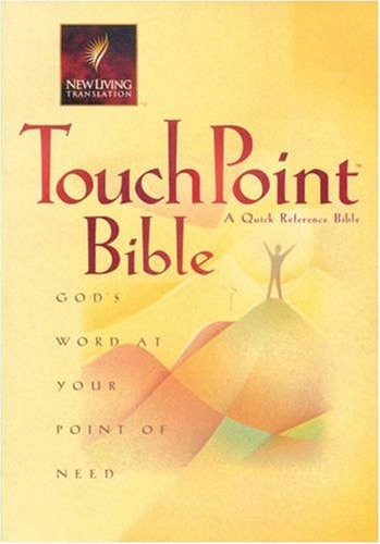 Touchpoint Bible: God&rsquo;s Word at Your Point of Need (New Living Translation)