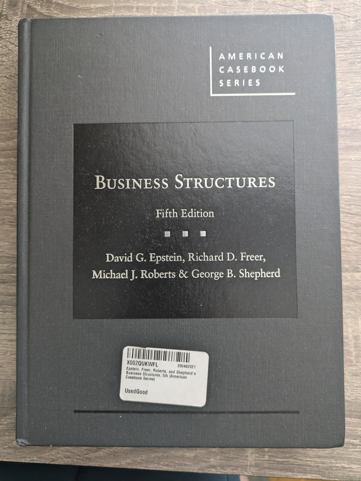 American Casebook Ser.: Business Structures by Richard Freer, David Epstein,…