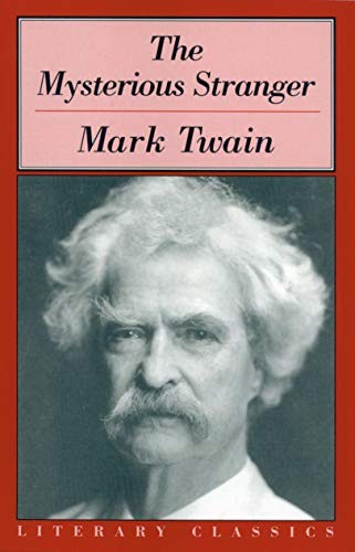 The Mysterious Stranger (Literary Classics) By Mark Twain