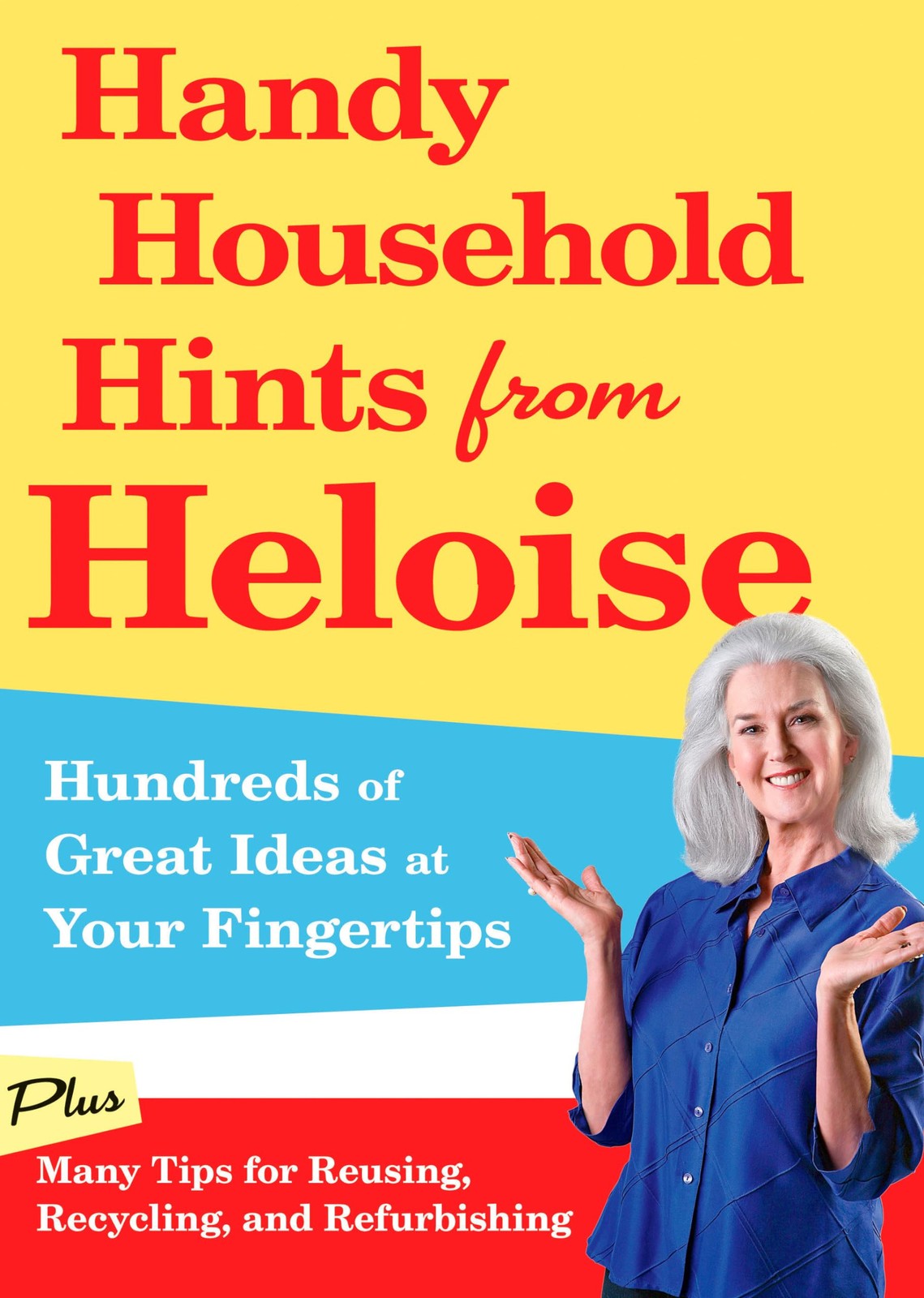 Handy Household Hints from Heloise: Hundreds of Great Ideas at Your Fingerti…