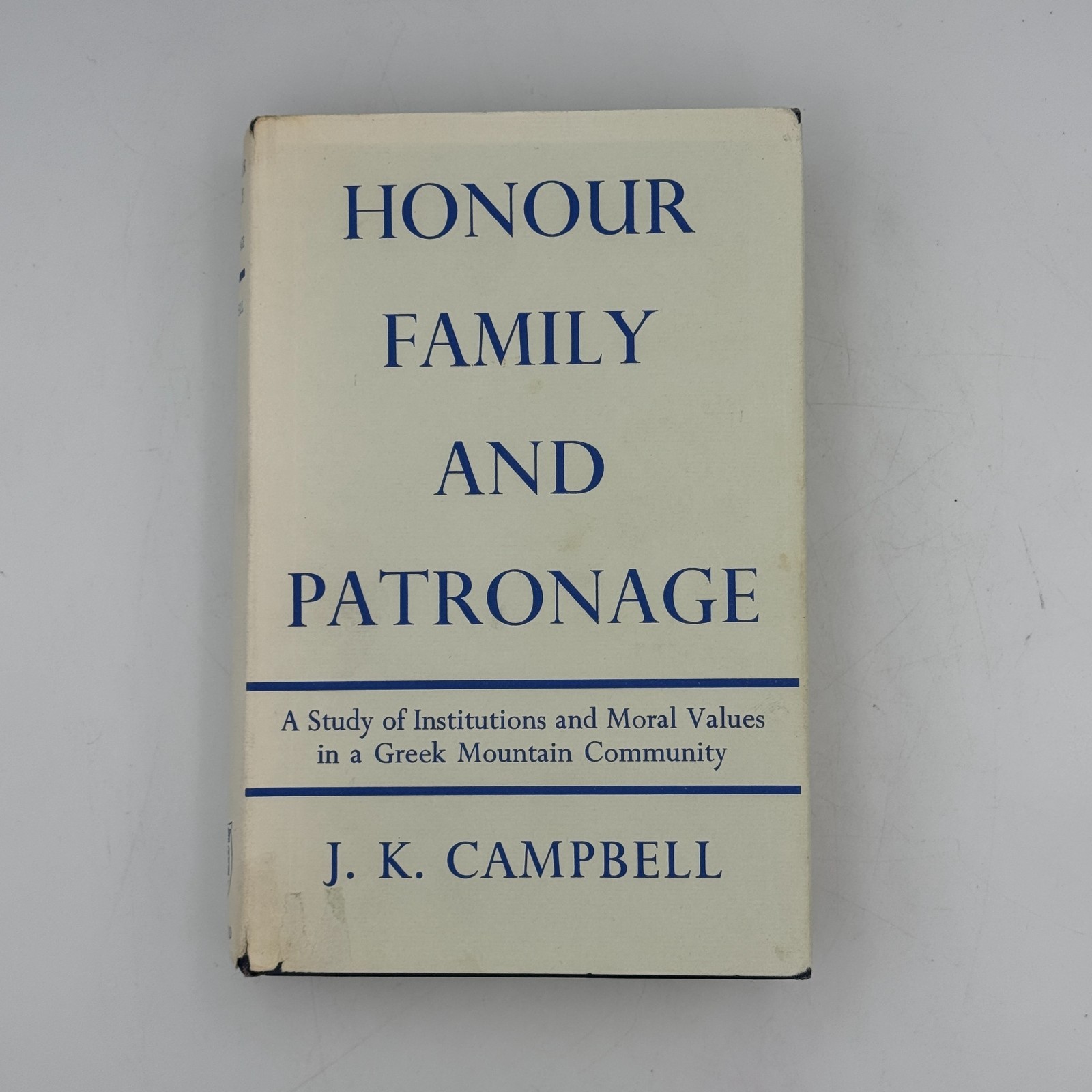 Honour Family and Patronage by J K Campbell 1967 HCDJ A Greek Mountain Community