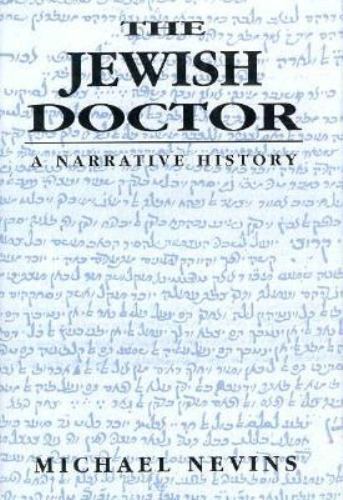 The Jewish Doctor: A Narrative History