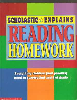 Scholastic Explains Reading Homework (The – Paperback, by Scholastic Inc. – Good