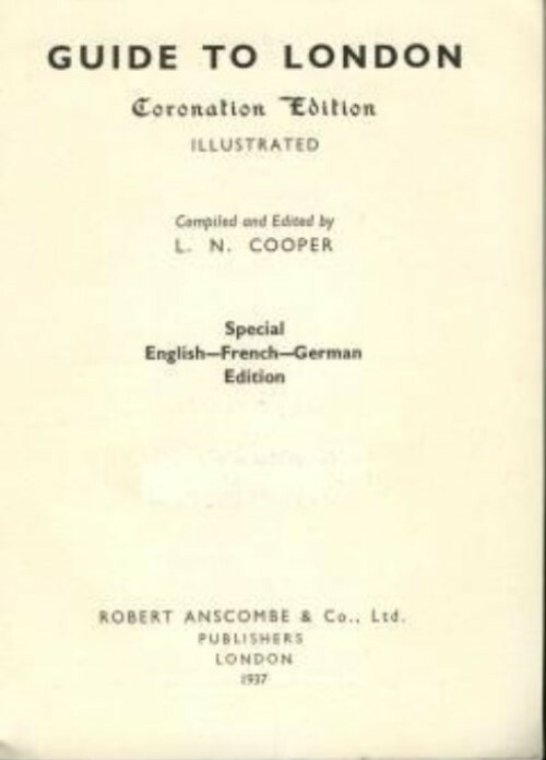 GUIDE TO LONDON CORONATION EDITION 1937 ILLUSTRATED ENG FRE GER METRO MAP COOPER