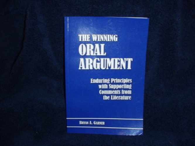 Winning Oral Argument : Enduring – Hardcover, by Bryan A. Garner – Acceptable