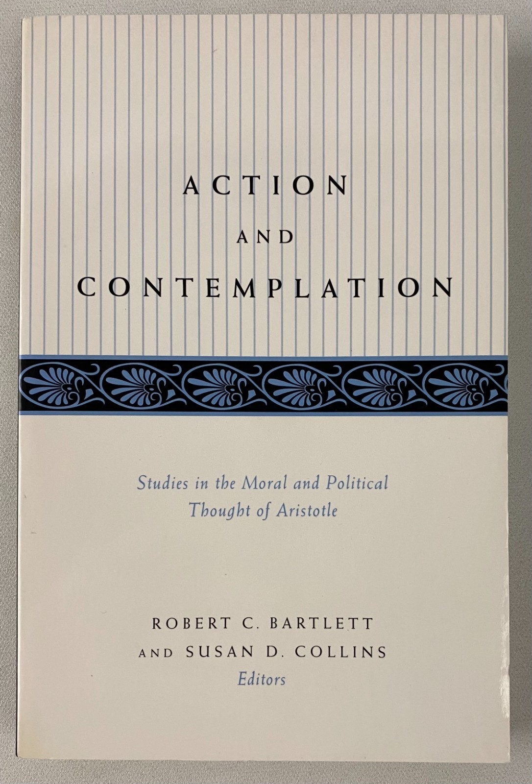 Bartlett & Collins ACTION & CONTEMPLATION Aristotle Moral & Political 1999 1e 1p