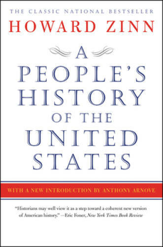 A People&rsquo;s History of the United States – Paperback By Zinn, Howard – GOOD