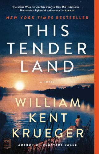 This Tender Land : A Novel by William Kent Krueger (2020, Trade Paperback)
