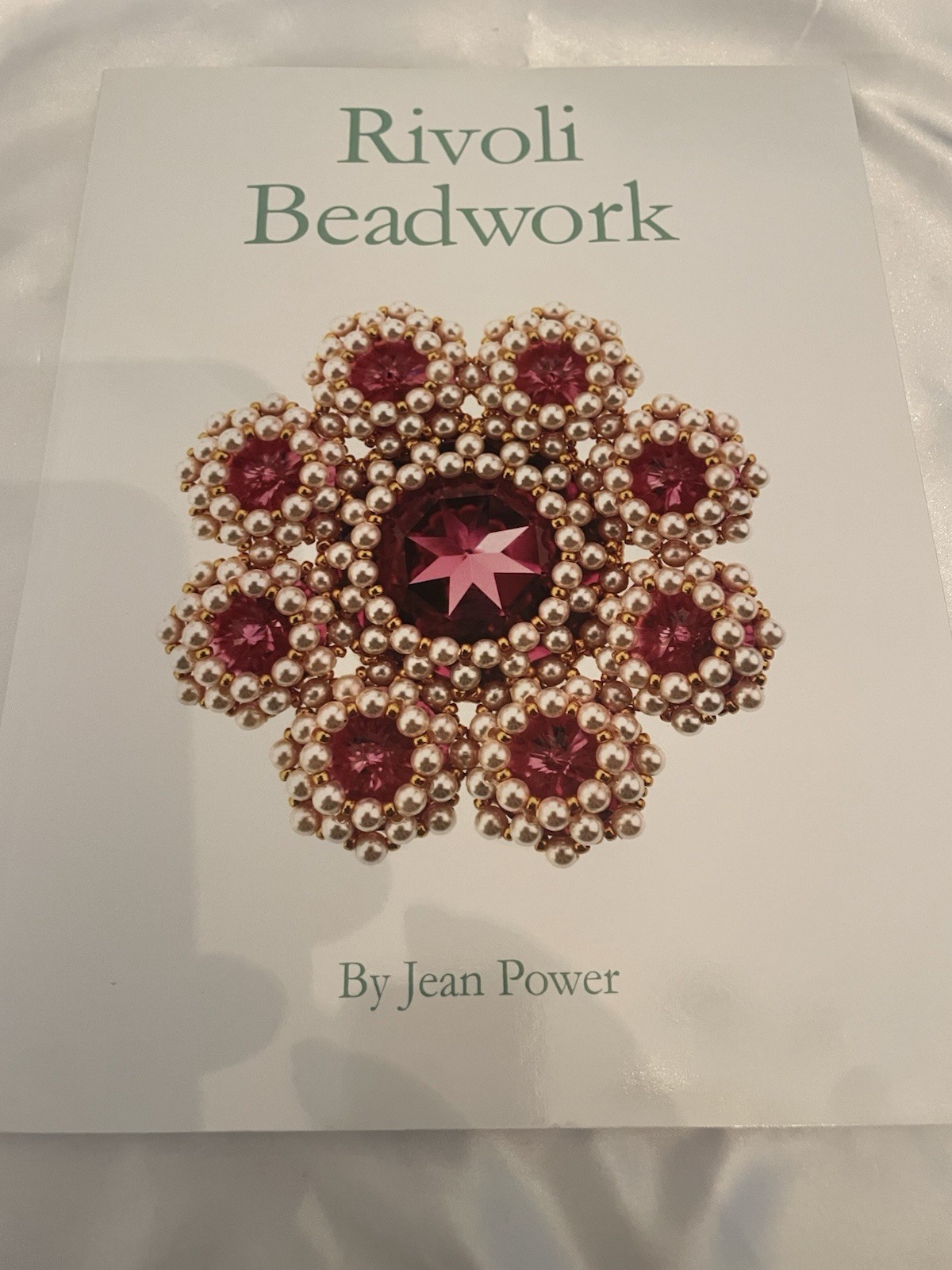 Rivoli Beadwork PAPERBACK BOOK By Jean Power First Edition 2018 EXCELLENT COND.