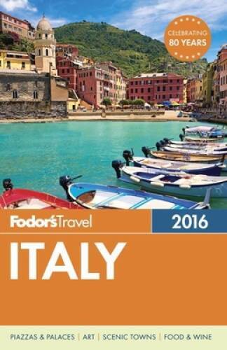 Fodor&rsquo;s Italy 2016 (Full-color Travel Guide) – Paperback – GOOD