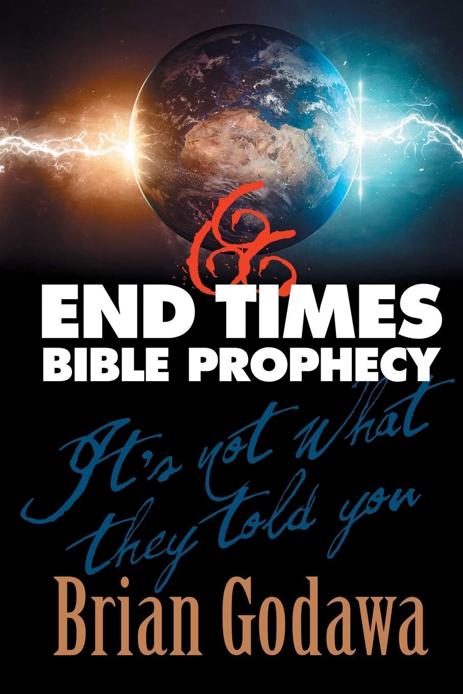 End Times Bible Prophecy: It&rsquo;s Not What They Told You (Chronicles of the Apo…