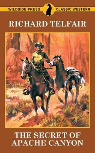 Richard Telfair The Secret of Apache Canyon (Paperback) (UK IMPORT)