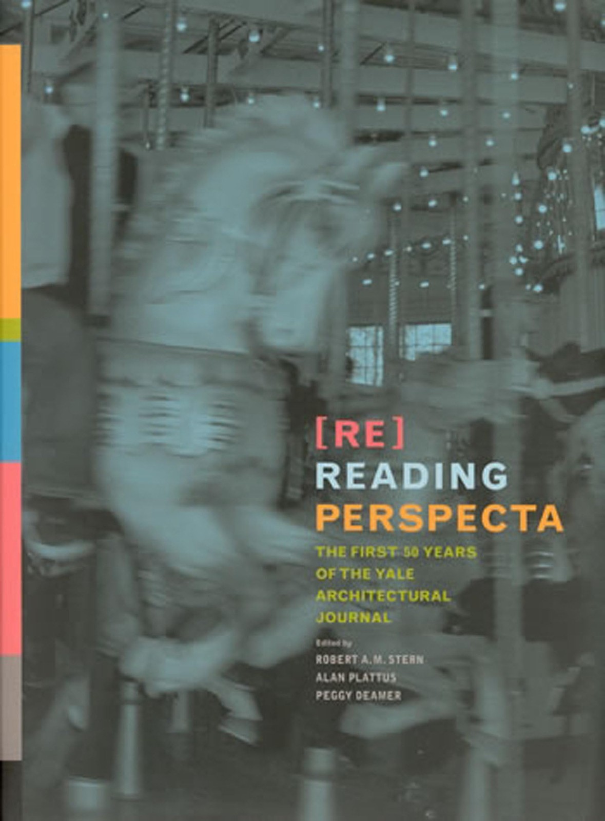 Re-Reading Perspecta: The First Fifty Years of the Yale Architectural Journal, ,