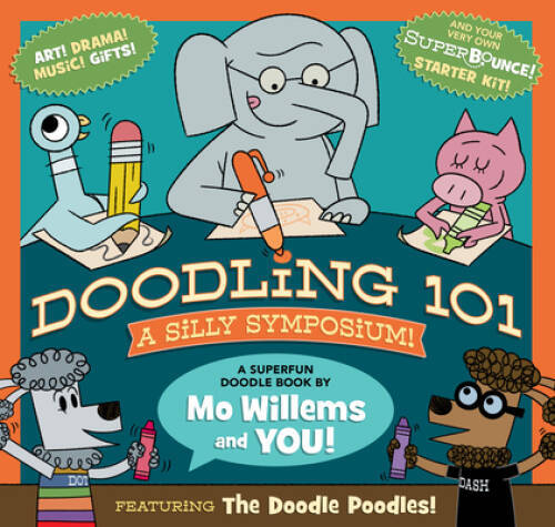 Doodling 101: A Silly Symposium – Paperback By Willems, Mo – VERY GOOD