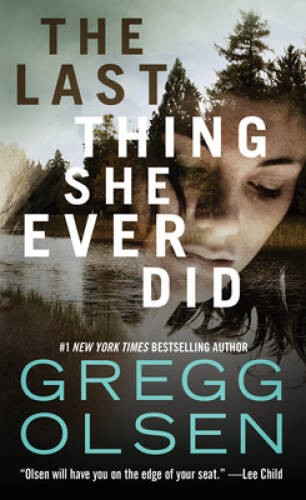 The Last Thing She Ever Did – Mass Market Paperback By Olsen, Gregg – GOOD
