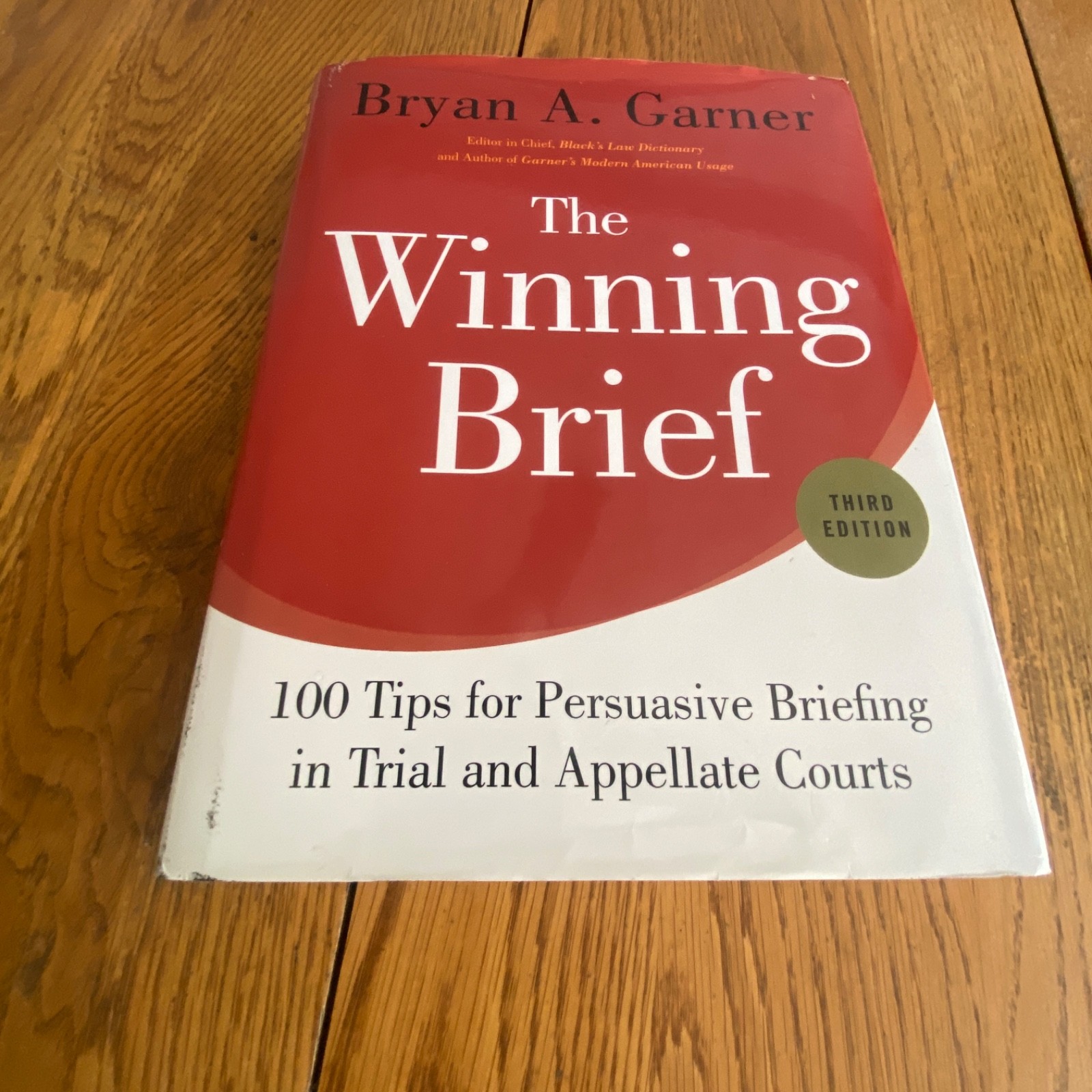 The Winning Brief: Trials & Appellate Courts 3rd Edition Bryan A Garner HC
