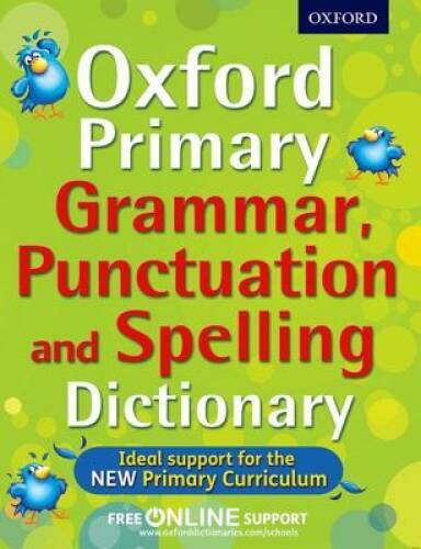 Oxford Primary Grammar, Punctuation, and Spelling Dictionary – Paperback – GOOD