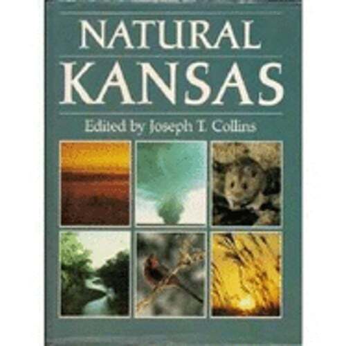 Natural Kansas by Joseph T Collins: Used