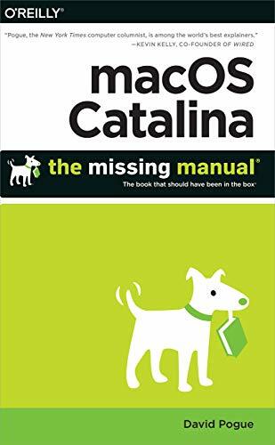 macOS Catalina: The Missing Manual: The Book That Should Have Be