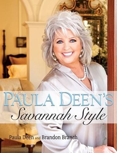 Paula Deen&rsquo;s Savannah Style – Hardcover By Deen, Paula – GOOD