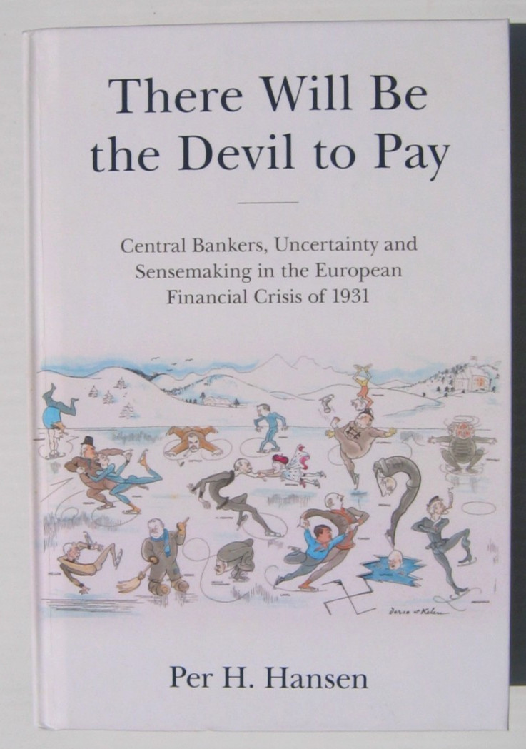 There Will Be Devil to Pay Bankers & Financial Crisis of 1931 Hansen 2025 HC New