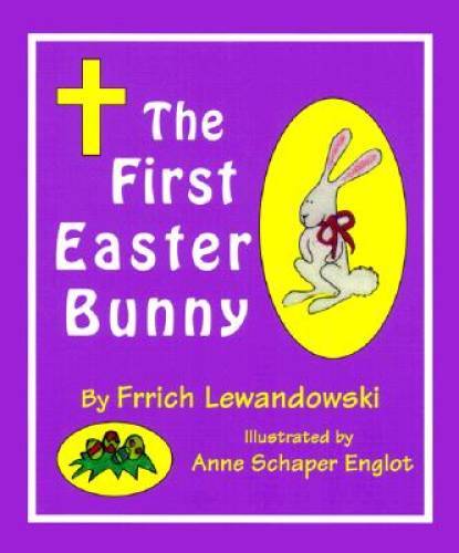 The First Easter Bunny – Hardcover – GOOD
