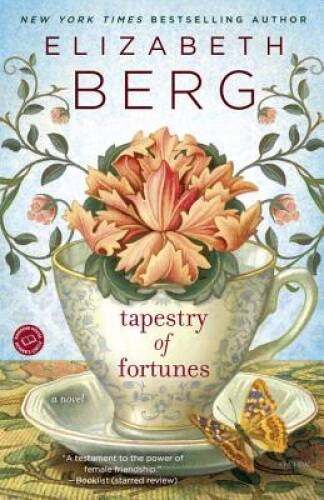 Tapestry of Fortunes: A Novel – Paperback By Berg, Elizabeth – GOOD