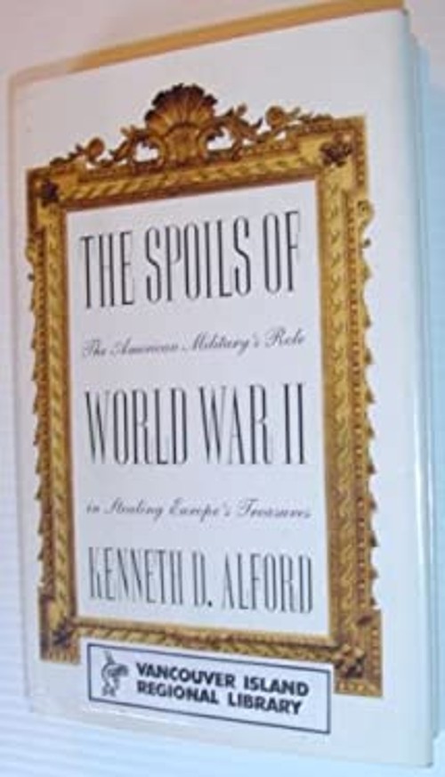 The Spoils of World War II : The American Military&rsquo;s Role in Stea