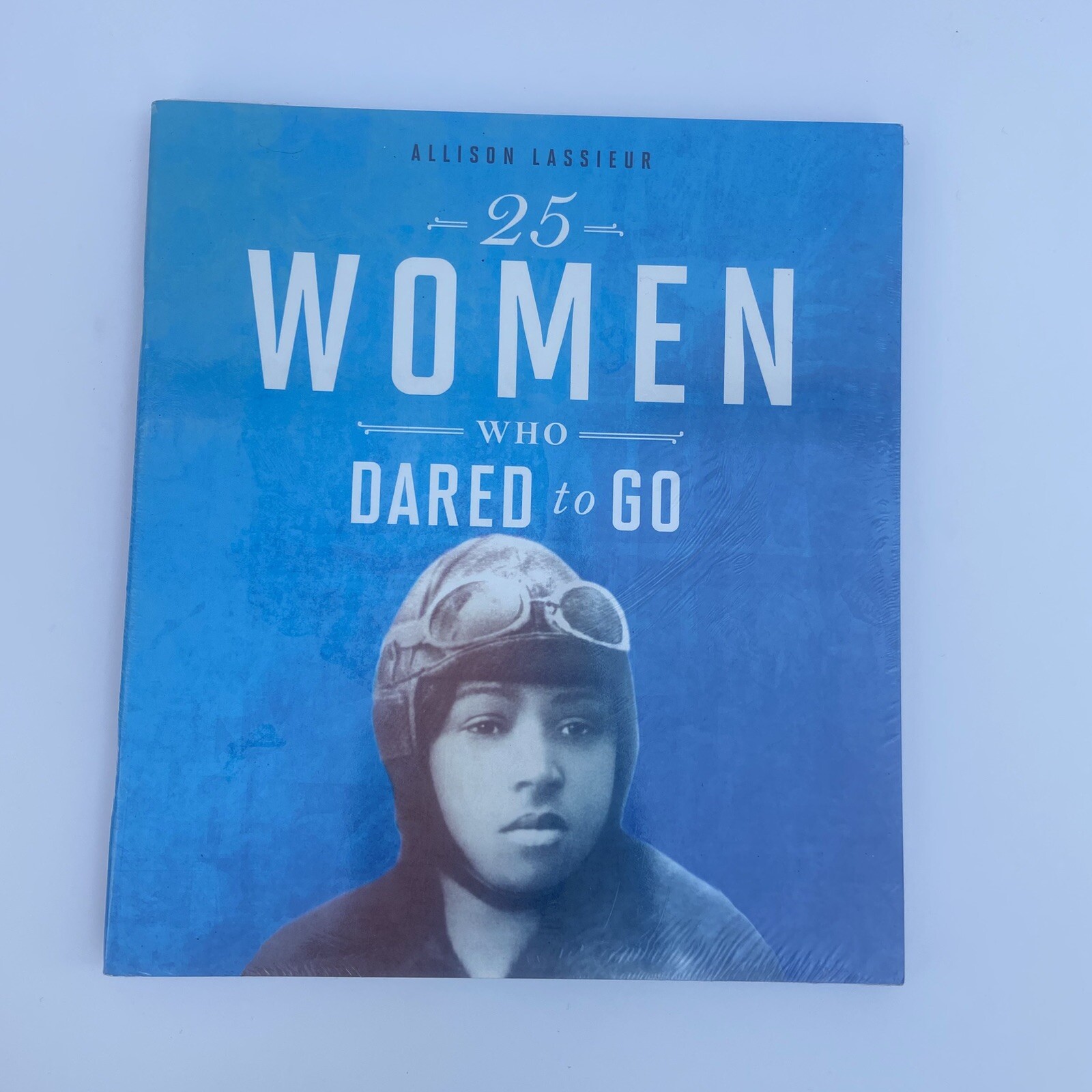 25 WOMEN WHO DARED TO GO (Set of 4) By Allison Lassieur **BRAND NEW SEALED**