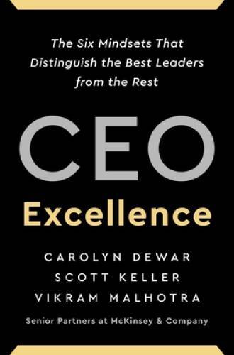 CEO Excellence: The Six Mindsets That Distinguish the Best Leaders from t – GOOD