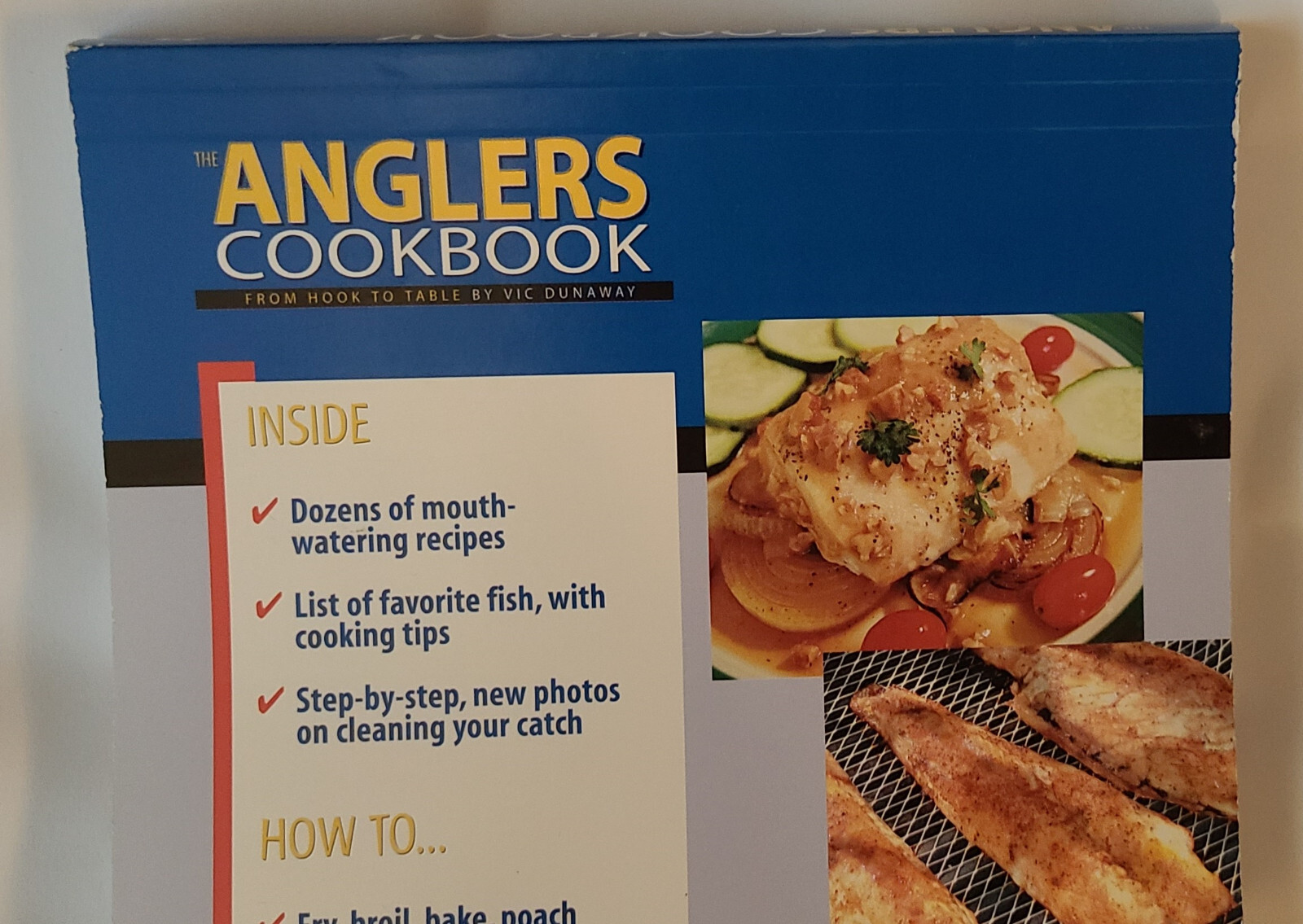 The Anglers Cookbook From Hook to Table by Vic Dunaway 2005 New With 205 Pages
