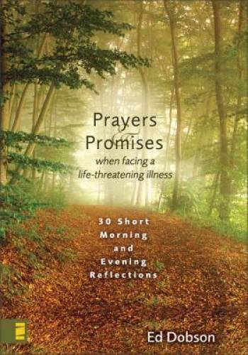 Prayers and Promises When Facing a Life-Threatening Illness: 30 Short Mor – GOOD