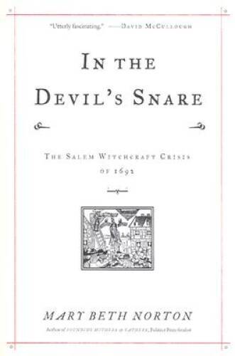 In the Devil&rsquo;s Snare: The Salem Witchcraft Crisis of 1692 – Hardcover – GOOD