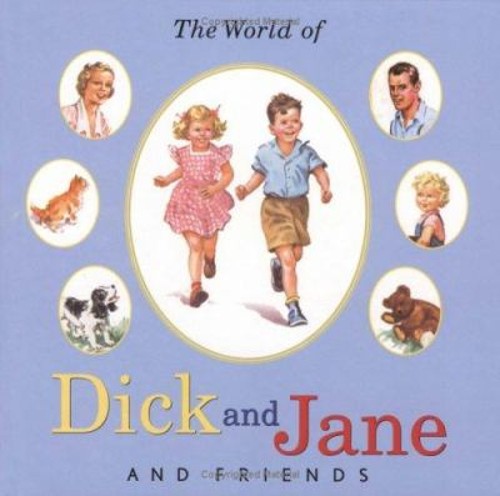 The World of Dick and Jane and Friends William S. Gray