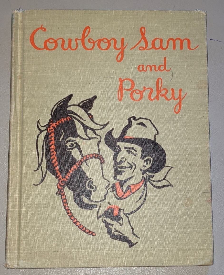 Vintage Cowboy Sam and Porky by Edna Walker Chandler 1952 Beckley-Cardy