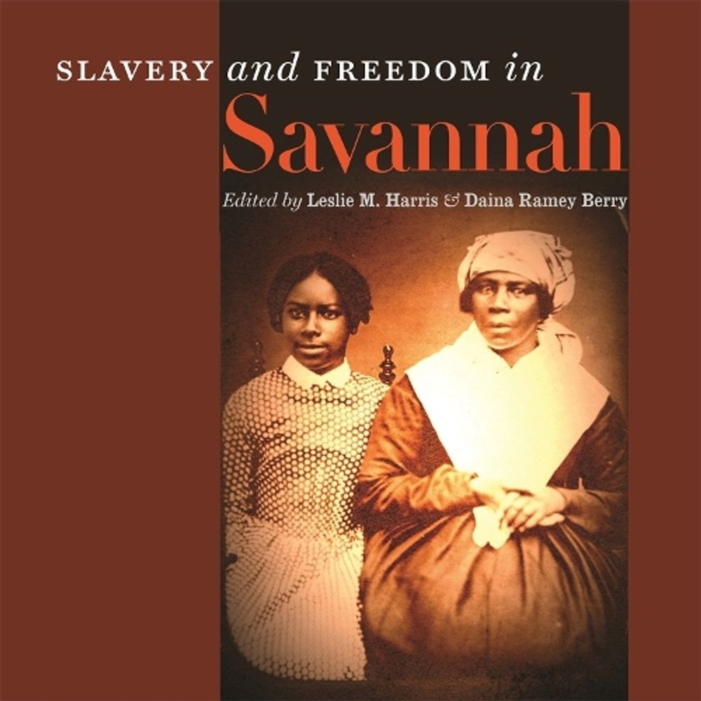 Slavery and Freedom in Savannah by Leslie M. Harris (English) Paperback Book