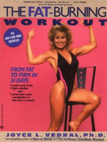 The Fat-Burning Workout: From Fat to Firm in 24 Days – Joyce L. Vedral – Goo…