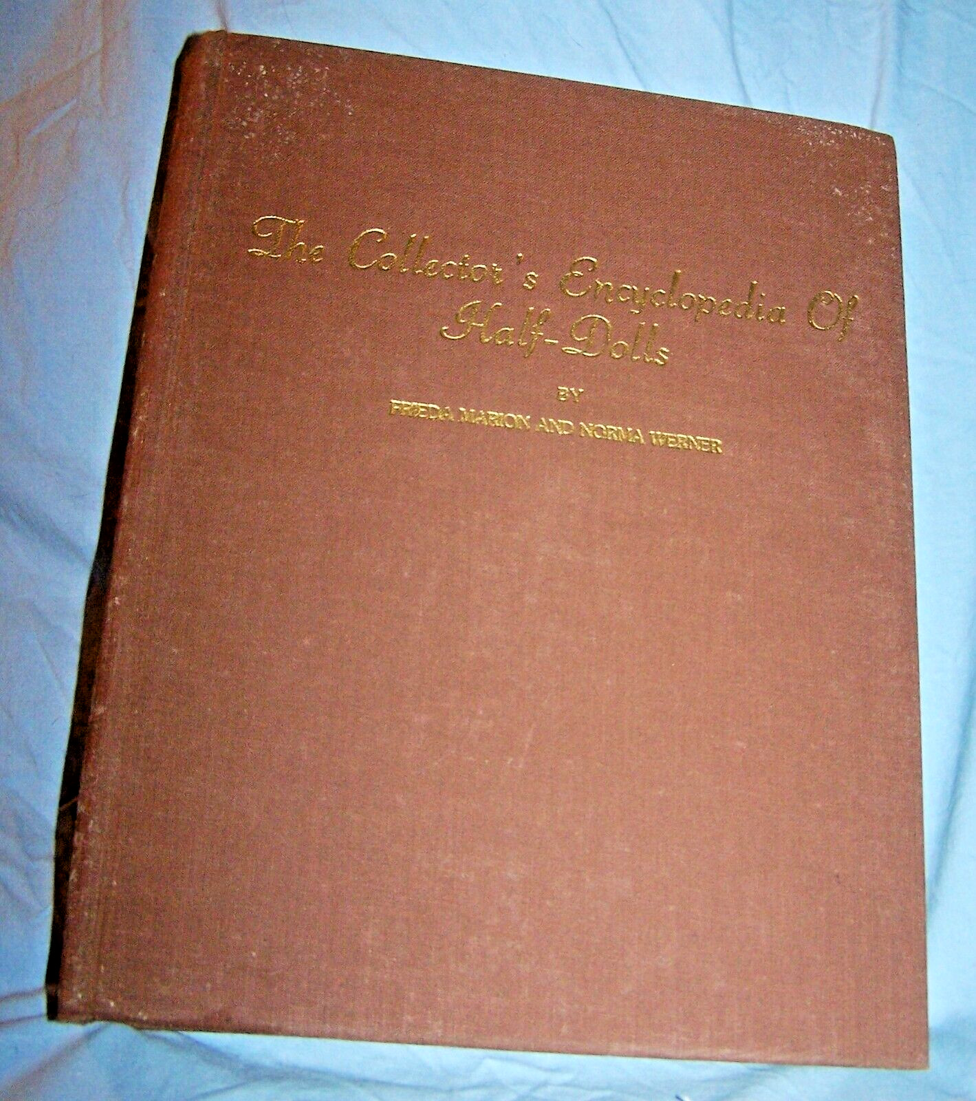 Collector&rsquo;s Encyclopedia of Half-Dolls HD w/dj -Frieda Marion-1979-608 pages