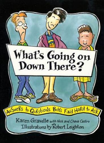 What&rsquo;s Going on Down There?: A Boy&rsquo;s Guide to Growing Up – Paperback – VERY GOOD