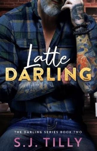 S J Tilly Latte Darling (Paperback) Darling