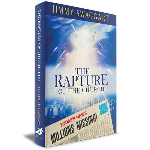 THE RAPTURE OF THE CHURCH – Hardcover By Jimmy Swaggart – GOOD