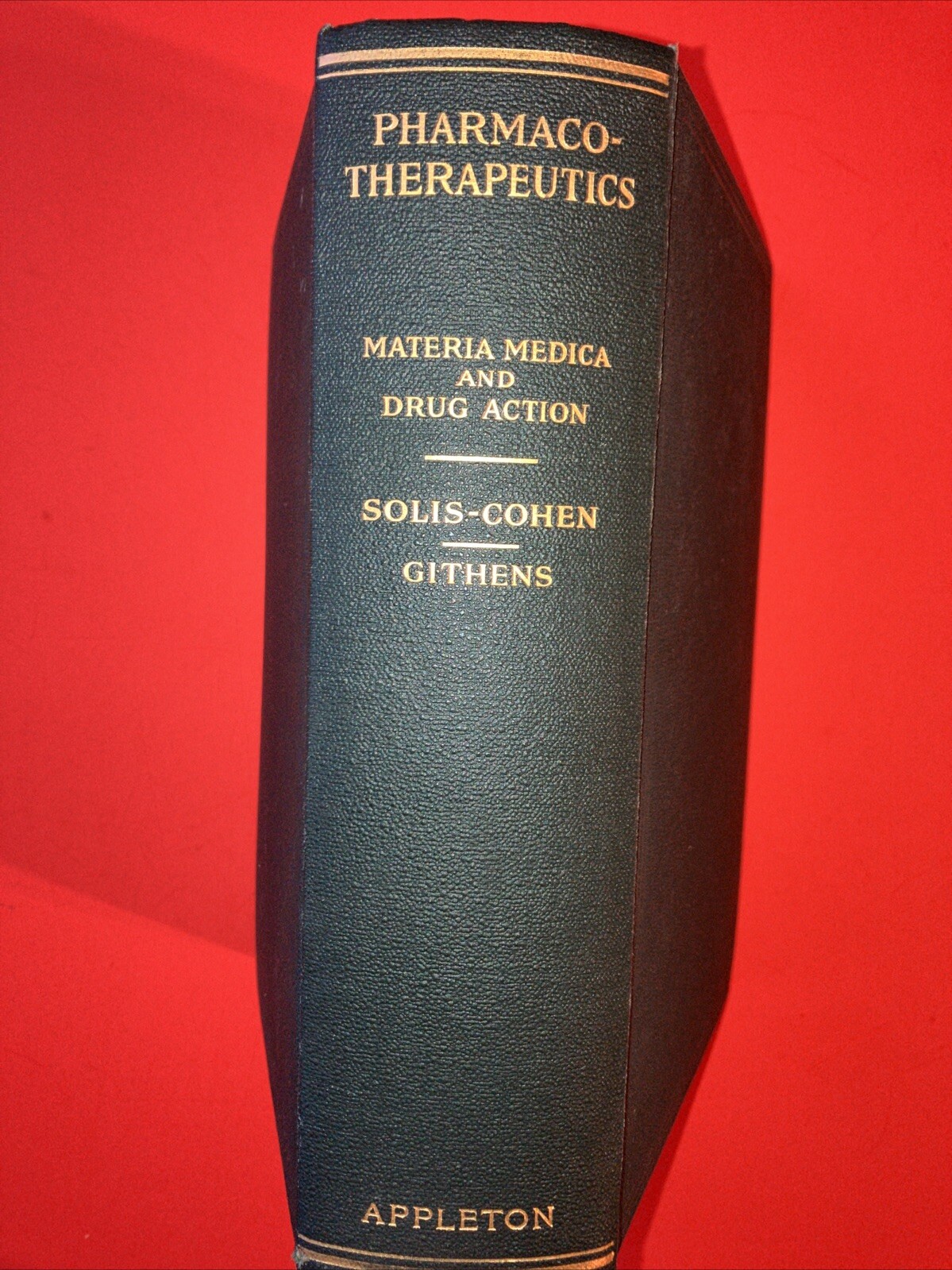 PharmacoTherapeutics 1928 Materia Medica and Drug Action by Solis-Cohen, Githens