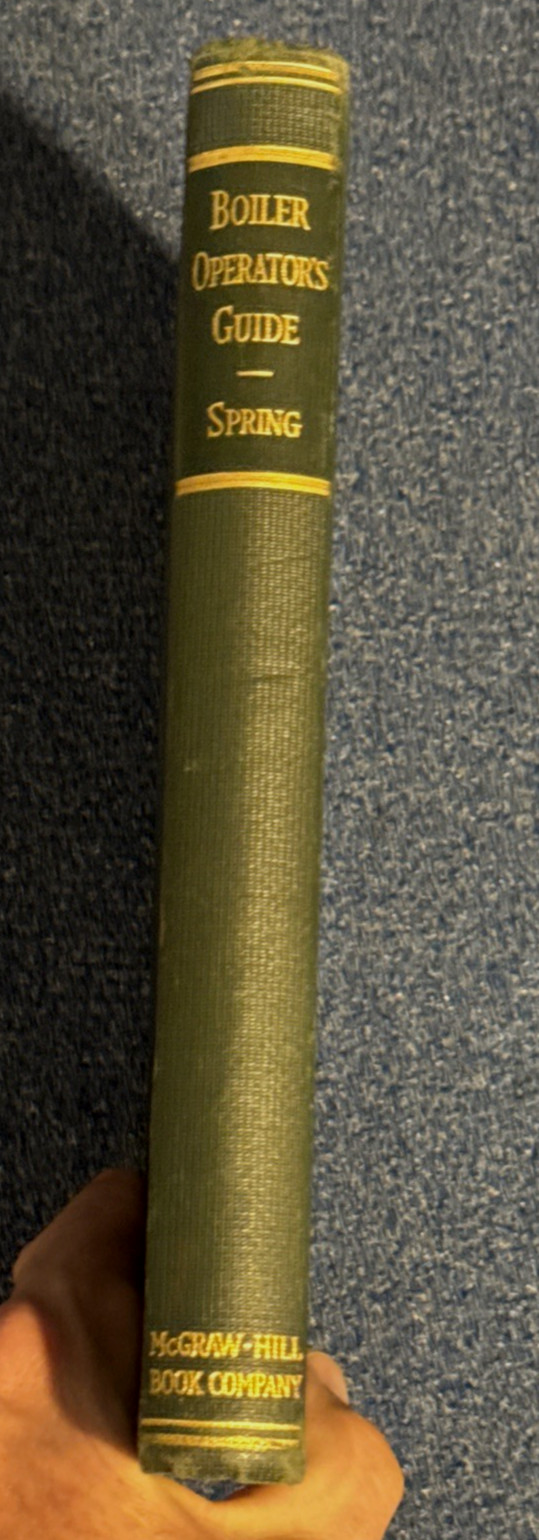 Boiler Operators Guide By Barry M. Springs 1940 Hard Cover
