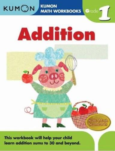Grade 1 Addition (Kumon Math Workbooks) – Paperback By Kumon Publishing – GOOD