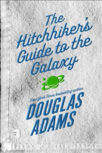 The Hitchhiker&rsquo;s Guide to the Galaxy – Paperback By Adams, Douglas – GOOD