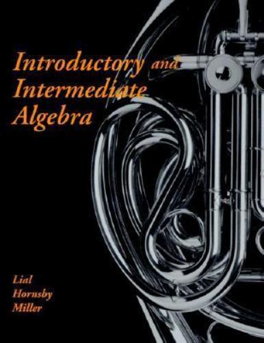 Introductory and Intermediate Algebra (The Lial/Miller Developmental Mathematics