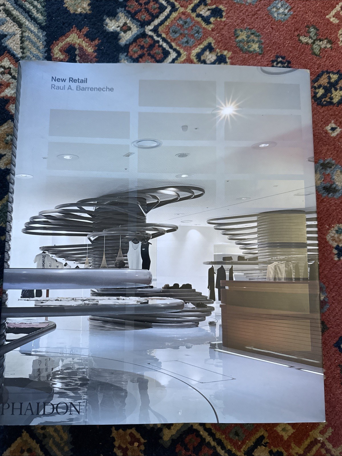 New Retail by Raul Barreneche and Rabureau Rabureau Inc (2005, Hardcover)