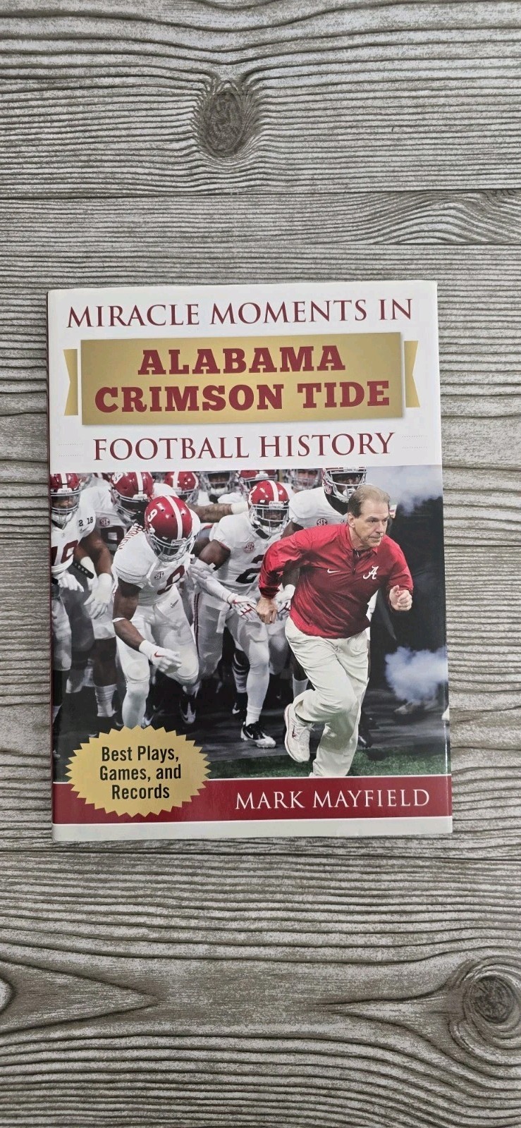 Alabama Crimson Tide Football History Book Mark Mayfield HC 2018 NCAA Bama
